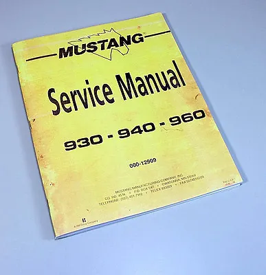 Mustang 930 940 960 Skidsteer Loader Service Repair Manual Technical Shop Book • $46.97