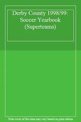 £4.76 • Buy Derby County 1998/99: Soccer Yearbook (Superteams)-