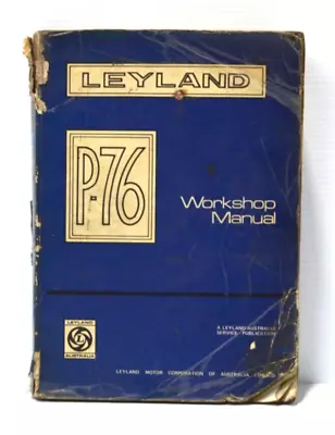 Leyland P-76 Workshop Manual Vintage Rare Leyland Australia 1974 • $42