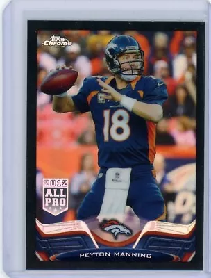 2013 Topps Chrome Football Black Refractor #1 Peyton Manning #180/299 • $34.99