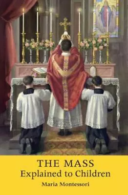 The Mass Explained To Children • $7.02