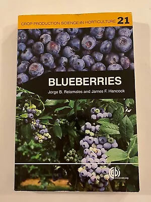 BLUEBERRIES (AGRICULTURE) By Jorge B. Retamales & James F. Hancock • $17