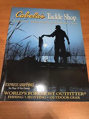 Cabela’s Tackle Shop Fishing Specialty Catalog 2000 • $12