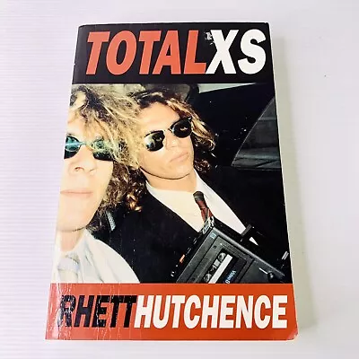 Total XS By Rhett Hutchence 2004 Paperback INXS Michael Hutchence Biography • $12.95