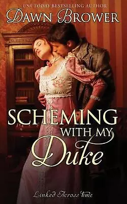 Scheming With My Duke By Dawn Brower (English) Paperback Book • $15.11