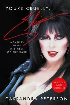 Yours Cruelly Elvira: Memoirs Of The Mistress Of The Dark - Hardcover - GOOD • $10.60