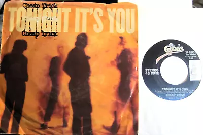 CHEAP TRICK * 45 * Tonight It's You * 1985 *USA ORIGINAL Epic NICE VG++ 45 W/ PS • $7
