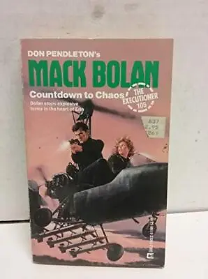 Mack Bolan: Countdown To Chaos (Exec... Pendleton Don • £7.99