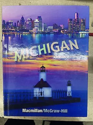 Michigan By Kevin P. Colleary Macmillan/McGraw-Hill School Publishing... • $22