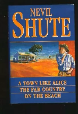 A Town Like Alice / The Far Country / On The Beach By Shute Nevil Hardback The • $9.91