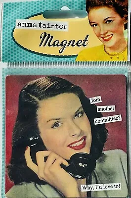 Anne Taintor Magnet Hilarious 50's Ad Retro Style BRAND NEW! Housewife PTA Phone • $4.95