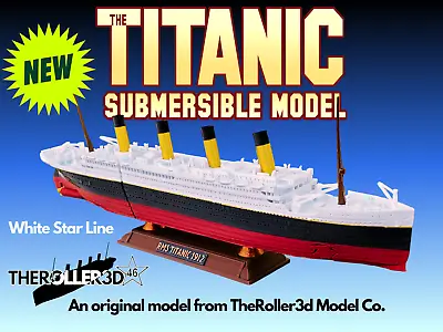Titanic Submersible Model  Dual Action Toy Floating/Sinking Mode By TheRoller3d • $87.99