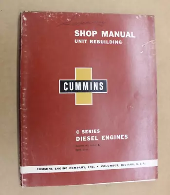 Vintage 1961 CUMMINS SHOP MANUAL UNIT REBUILDING C SERIES DIESEL ENGINES #983421 • $10