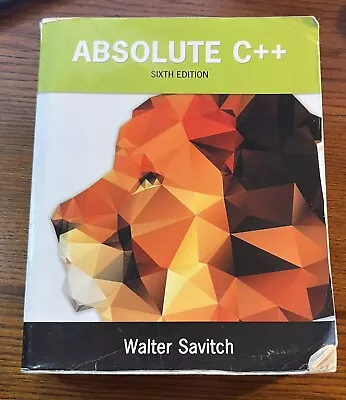 Absolute C++ (6th Edition) - Walter Savitch-H • $49.99