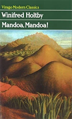 £3.69 • Buy (Good)-Mandoa! Mandoa! (Virago Modern Classics) (Paperback)-Winifred Holtby-0860