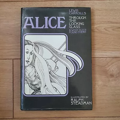 Alice Through The Looking Glass Ralph Steadman 1972 Lewis Carroll First Edition • £150