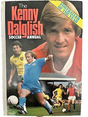 The Kenny Dalglish Soccer Annual 1979 With Pics At Liverpool FC • £0.99