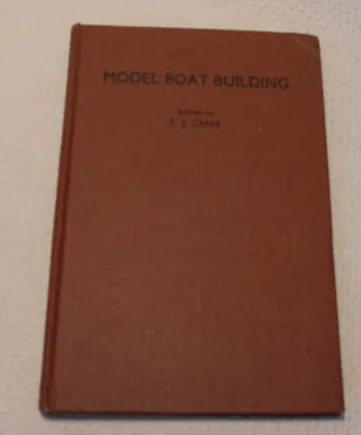 Model Boat Building By F. J. Camm 1942 • £11.99