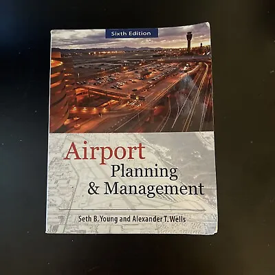 Airport Planning And Management By Alexander T. Wells And Seth Young (2011... • $4.99