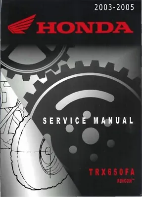 Honda 2003-2005 TRX650FA RINCON Shop Service Repair Manual COMB BOUND • $50