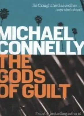 The Gods Of Guilt By M. Connelly • $5.49