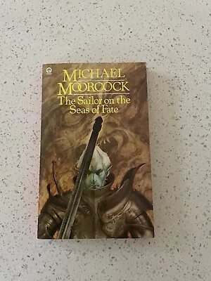 Michael Moorcock - The Sailor On The Seas Of Fate - Orbit Books • £4.95