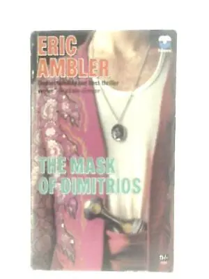 The Mask Of Dimitrios (Eric Ambler - 1969) (ID:21298) • £7.27
