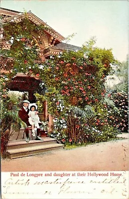 Postcard: C1907 Hollywood CA PAUL De LONGPRE & Daughter At Home French Painter • $7.84