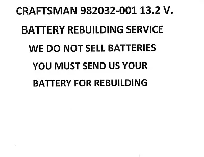 Craftsman 982032-001 13.2 V. Battery Rebuilding Service - Upgraded To 2200 Mah • $49.70