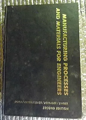 1969 Manufacturing Processes And Materials For Engineers Lawrence Doyle • $17