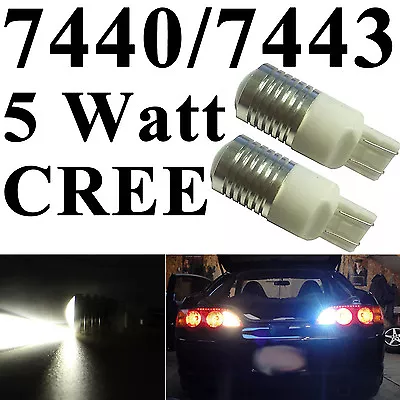 2pcs 7440/7443 T20 CREE Q3 High Power 5W LED Back Up Reverse Lights Bright White • $5.99