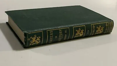 Henry IV Hardcover Makers Of History Jacob Abbott 1914 Superior Printing Company • $17.15