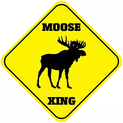 Aluminum Crossing Sign Moose X-Ing Cross Xing Style B Diamond Street Signal • $17.99