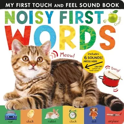Noisy First Words: My First Touch And Feel Sound Book • $5.08