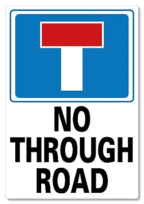 METAL SIGN No Through Road Dead End  Metal Vivid Colours Waterproof • £9.99