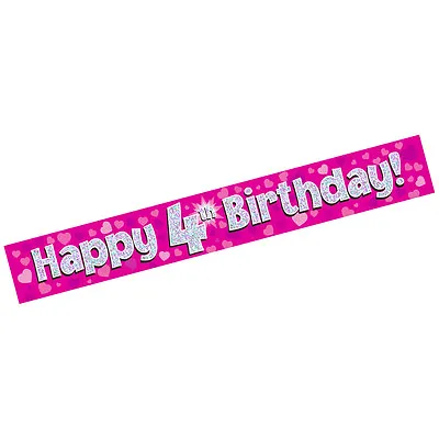 4th HAPPY BIRTHDAY ' PARTY  BANNER - HOLOGRAPHIC  - AGE 4 Four PINK GIRL - NEW • £2.29