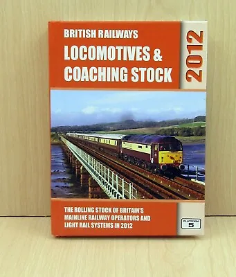 £9.95 • Buy British Railways Locomotives And Coaching Stock 2012:  Complete Guide Platform 5