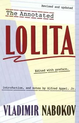 The Annotated Lolita: Revised And Updated By Nabokov Vladimir  Paperback • $5.69