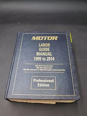 1999 To 2014 Motor Labor Guide Manual Book 2013 2012 2011 2010 2009 2008 2007  • $299