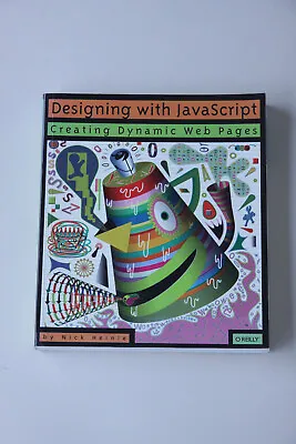 Designing With Javascript – Nick Heinle – O’Reilly - Very Good • £1.99