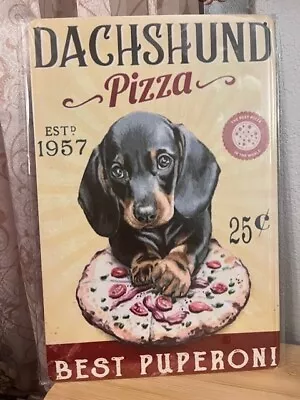 Dachshund Pizza/Food Themed 12 X8  Tin Decor Sign NEW • $12.50