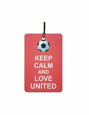 Keep Calm And Love Man Utd Car Air Freshener • £4.49