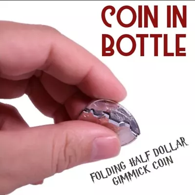 Coin In Bottle Magic Trick Folding Half Dollar Illusion T12 • $11.66