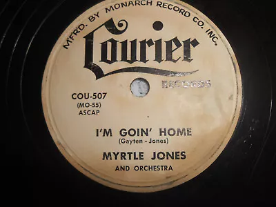 MYRTLE JONES- I'M GOIN' HOME ~Orig. 1955~R&B~BLUES~10'' 78rpm~COURIER~RARE~VG+ • $4.50