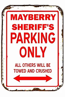 Mayberry Sheriff's Parking Only Others Will Be Towed All Metal Tin Sign  8x12 • $22.95