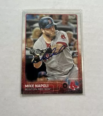 2015 Topps 130 Mike Napoli Autograph Signed Boston Red Sox Auto Baseball Card • $6.99