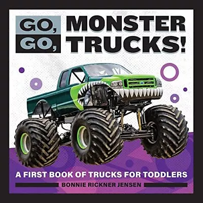 Go Go Monster Trucks!: A First Book Of Trucks For Toddlers (Go Go Books) • $5.97
