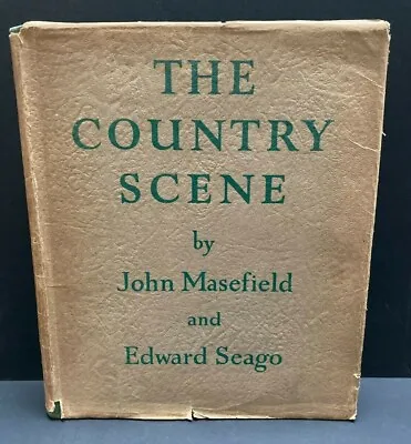 £79.99 • Buy The Country Scene 1st Edition 1937 John Masefield Edward Seago Rare Dust Jacket