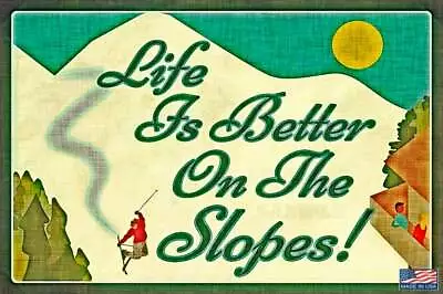 $14.99 • Buy Rustic Ski Sign Metal 8 X12  Life Is Better Log Cabin Lodge Decor Skier Vintage
