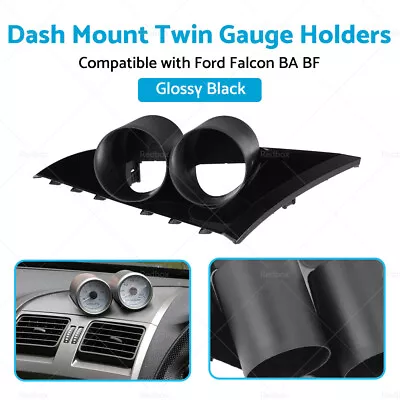 Suitable For Ford Falcon BA BF XR6 XR8 XR6T Dash Mount Twin Gauge 52mm Holders • $32.79